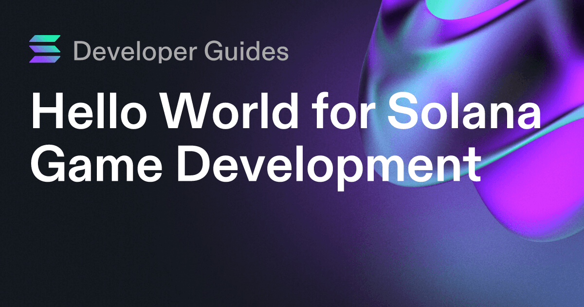 Hello World for Solana Game Development