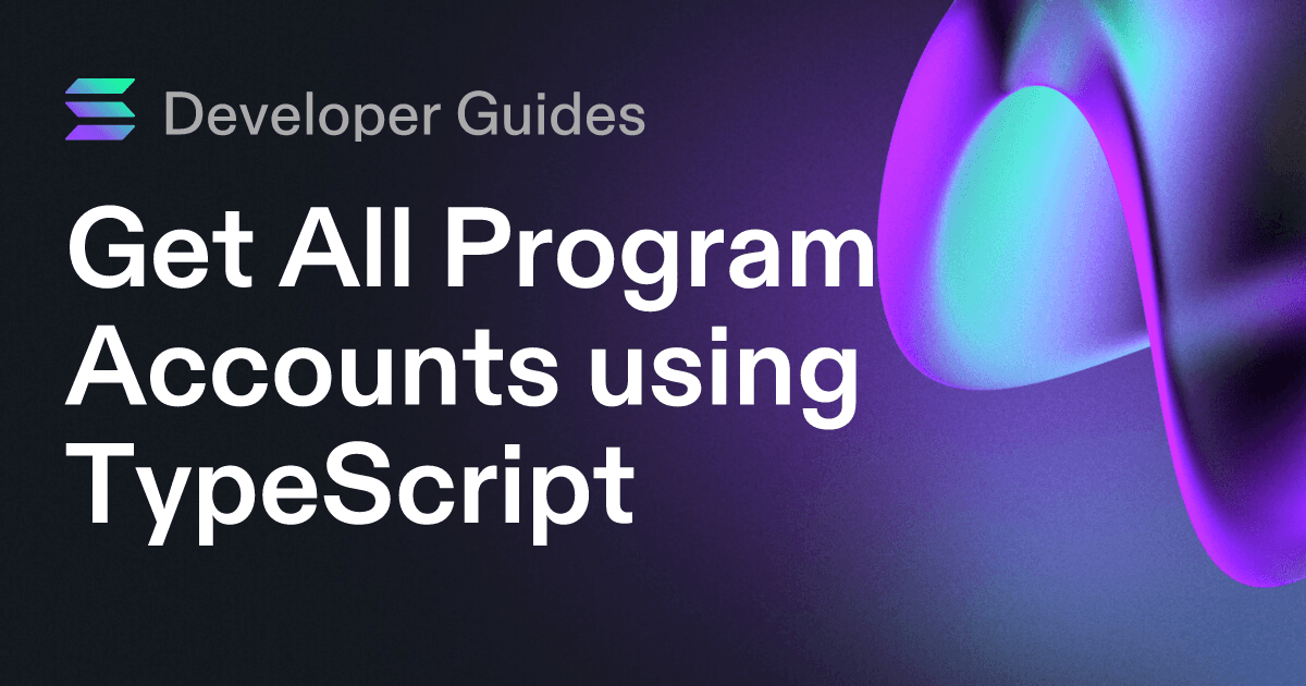 Get All Program Accounts using TypeScript