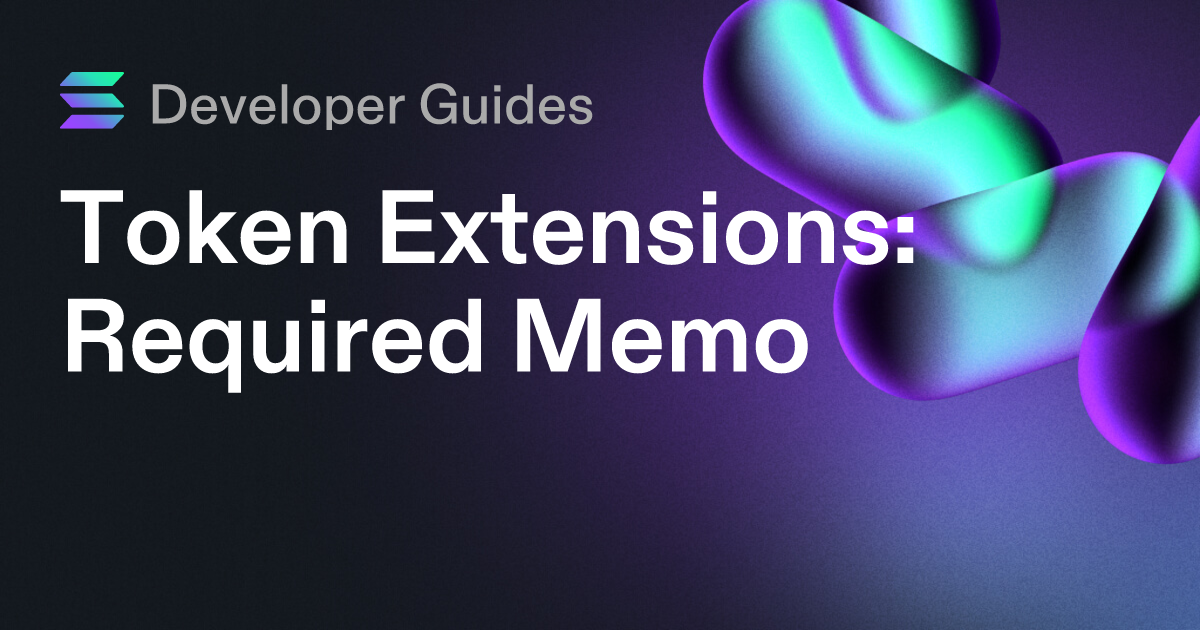 How to use the Required Memo token extension